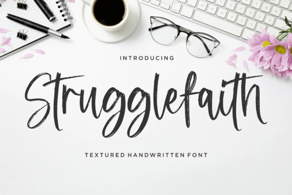 Strugglefaith: A Textured Handwritten Font for Campaigns